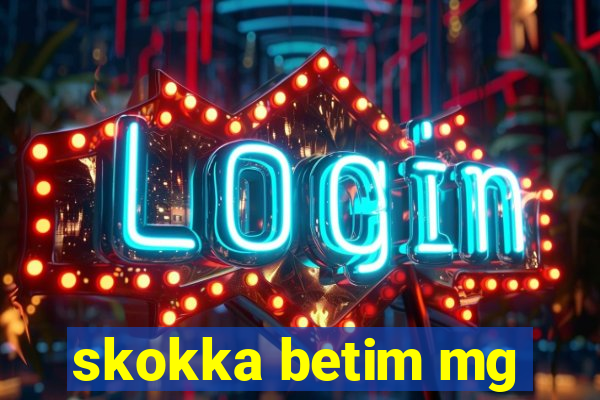 skokka betim mg